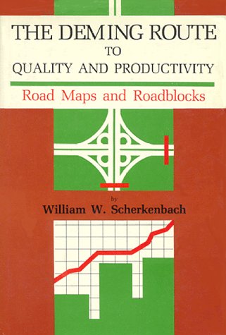 Deming Route to Quality and Productivity: Road Maps and Roadblocks
