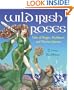 Wild Irish Roses: Tales of Brigits, Kathleens, and Warrior Queens