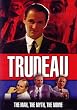Trudeau: The Man, The Myth, The Movie