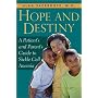 Hope and Destiny: A Patient's and Parent's Guide to Sickle Cell Anemia