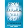 From Where You Dream: The Process of Writing Fiction