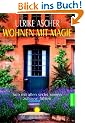 Wohnen mit Magie: Sich mit allen sechs Sinnen zuhause f�hlen