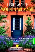 Wohnen mit Magie: Sich mit allen sechs Sinnen zuhause fühlen