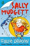 Sally Mudgett and the blue dragon