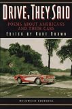 Drive, They Said: Poems About Americans and Their Cars