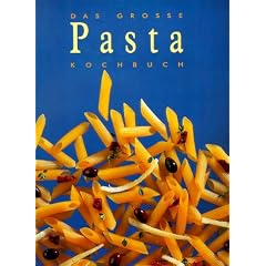 Das grosse Pasta- Kochbuch