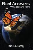 Real Answers: Why We Are Here
