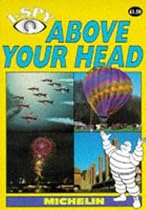 I-Spy Above Your Head (Michelin I-Spy)