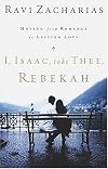 I, Isaac, Take Thee, Rebekah: Moving from Romance to Lasting Love