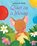 Used : Quiet as a Mouse