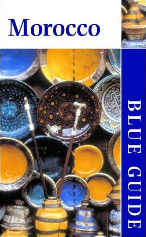 City Travel Guides Discounted  Books : Blue Guide Morocco, Fourth Edition (Blue Guides)