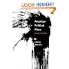American Political Plays: AN ANTHOLOGY