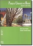 Parques Urbanos no Brasil = Brazilian Urban Parks