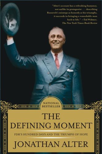 The Defining Moment: FDR's Hundred Days and the Triumph of Hope under History in The Books Store