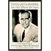 Douglas Fairbanks: In His Own Words