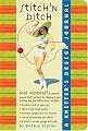 Stitch 'N Bitch:  A Knitter's Design Journal