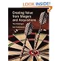 Creating Value Through Merger and Acquisitions: The Challenges, an Integrated and International Perspective
