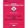 The Civil War and Reconstruction (DANTES Subject Standardized Tests: Questions and Answers)