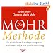 Die Mohr-Methode. CD: Ihr pers�nliches Grundlagenprogramm zu privatem Gl�ck und beruflichem Erfolg