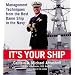 It's Your Ship: Management Techniques from the Best Damn Ship in the Navy
