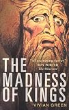 The Madness of Kings