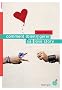 Comment (bien) g�rer sa love story