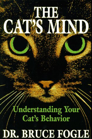 The Cat's Mind: Understanding Your Cat's Behavior
