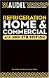 Audel Refrigeration Home and Commercial (Audel Technical Trades Series)