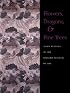Flowers, Dragons and Pine Trees: Asian Textiles in the Collection of the Spencer Museum of Art