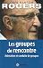 Les groupes de rencontres : Animation et conduite de groupes