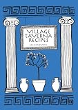 A Greek Cookbook - Village Taverna Recipes (james newton cookbooks)