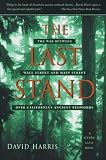 The Last Stand: The War Between Wall Street and Main Street over Californias Ancient Redwoods