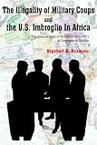 The Illegality of Military Coups and the U.S. Imbroglio In Africa