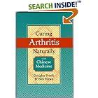 Click here to buy Curing Arthritis Naturally with Chinese Medicine by  Doug Frank and Bob Flaws.