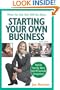 What No One Ever Tells You About Starting Your Own Business: Real Life Start-Up Advice from 101 Successful Entrepreneurs