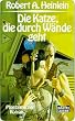 Die Katze, die durch W�nde geht. Phantastischer Roman.