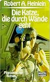 Die Katze, die durch W�nde geht. Phantastischer Roman.