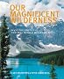 Our Magnificent Wilderness: 40 of the Greatest Natural World Heritage Sites