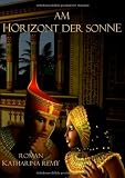 Am Horizont der Sonne - Katharina Remy