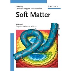 Soft Matter: Volume 1: Polymer Melts and Mixtures: Polymer Melts and Mixtures v. 1