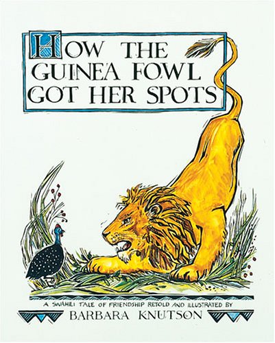 How the Guinea Fowl Got Her Spots: Swahili Tale of Friendship (Multicultural Tales)