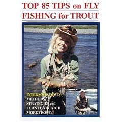 Top 85 Tips on Fly Fishing for Trout
