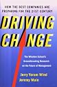 Driving Change: How the Best Companies Are Preparing for the 21st Century