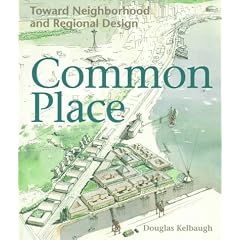 Common Place: Toward Neighborhood and Regional Design (A Samuel and Althea Stroum Book)