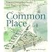 Common Place: Toward Neighborhood and Regional Design (A Samuel and Althea Stroum Book)