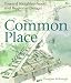 Common Place: Toward Neighborhood and Regional Design (A Samuel and Althea Stroum Book)