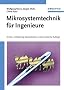 Mikrosystemtechnik f�r Ingenieure: Vollstandig Uberarbeitete Und Erweiterte Auflage v. 3