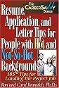 Resume, Application and Letter Tips for People with Hot and Not-So-Hot Backgrounds: 150 Tips for Landing the Perfect Job (Career Savvy)