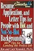 Resume, Application and Letter Tips for People with Hot and Not-So-Hot Backgrounds: 150 Tips for Landing the Perfect Job (Career Savvy)