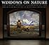 Windows on Nature: The Great Habitat Dioramas of the American Museum of Natural History
